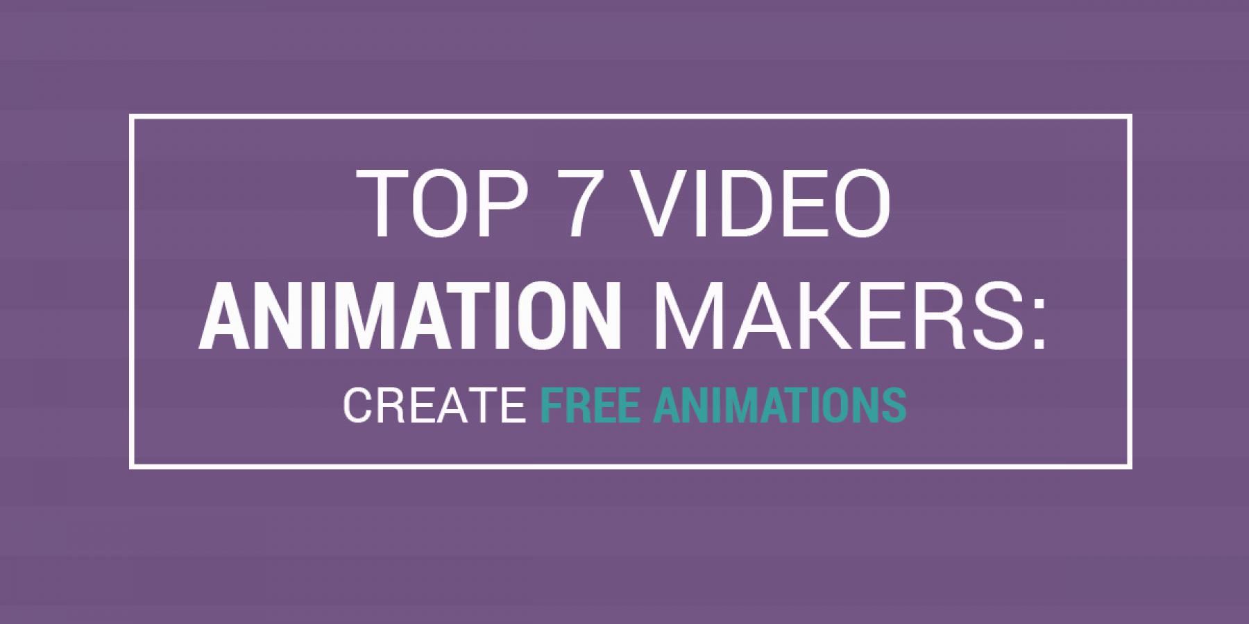 Top 7 Video Animation Makers: Create Free Animations – Online Video Editor